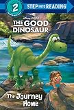 The Journey Home (Disney/Pixar The Good Dinosaur) (Step into Reading)