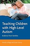 Teaching children with high-level autism : evidence from families