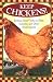 Keep Chickens! Tending Small Flocks in Cities, Suburbs, and Other Small Spaces