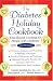 The Diabetes Holiday Cookbook: Year-Round Cooking for People with Diabetes