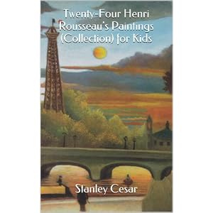 Twenty-Four Henri Rousseau's Paintings (Collection) for Kids