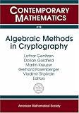 Algebraic Methods in Cryptography (Contemporary Mathematics)