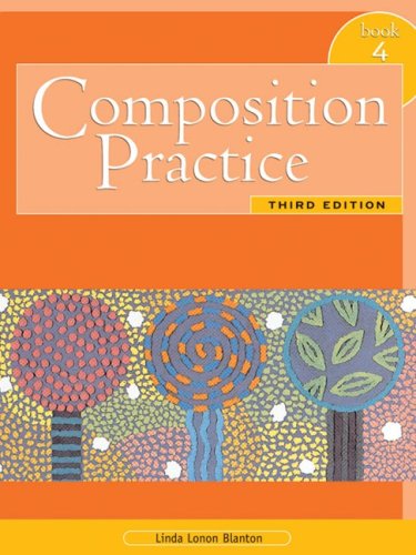 Composition Practice, Book 4: A Text For English Language Learners, Third Edition