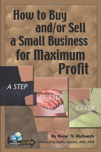how to buy andor sell a small business for maximum profit a step by step guide with companion cd rom
