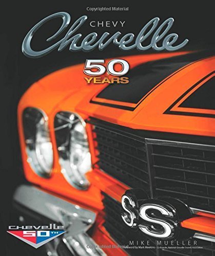 Chevy Chevelle Fifty Years by Mueller, Mike (2015) Hardcover