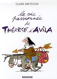La vie passionn�e de Th�r�se d'Avila