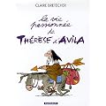 La vie passionn�e de Th�r�se d'Avila