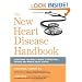 The New Heart Disease Handbook: Everything You Need to Know to Effectively Reverse and Manage Heart Disease