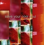 Save Your Cool Soul