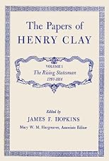 The Papers of Henry Clay. Volume 1: The Rising Statesman, 1797-1814