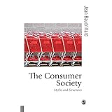 the consumer society myths and structures published in association with theory culture  society