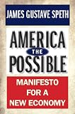 America the possible : manifesto for a new economy