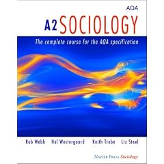 A2 Sociology: The Complete Course for the AQA Specification (Napier Press)