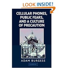 Cellular Phones, Public Fears, and a Culture of Precaution