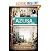 The Azusa Street Mission and Revival