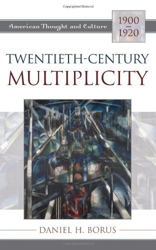 Twentieth-Century Multiplicity (American Thought and Culture)