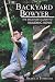 The Backyard Bowyer: The Beginner's Guide to Building Bows