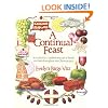 A Continual Feast: A Cookbook to Celebrate the Joys of Family and Faith Throughout the Christian Year