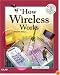 How Wireless Works (2nd Edition) (How It Works)