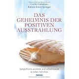 Das Geheimnis der positiven Ausstrahlung: Sympathisch, souver�n und selbstbewusst in sieben Schrittenvon "Carolin L�demann"