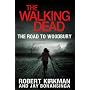 The Walking Dead: The Road to Woodbury by Robert Kirkman