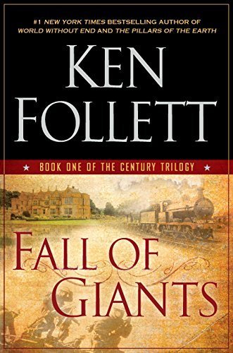 Fall of Giants (The Century Trilogy, Book One) by Ken Follett (2010-09-28)
