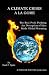A Climate Crisis a la Gore: The real profit pushing the perception of manmade global warming.