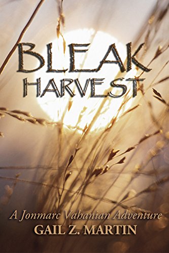 Bleak Harvest (A Jonmarc Vahanian Adventure Book 16), by Gail Z. Martin