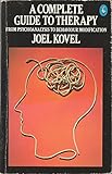 A complete guide to therapy : from psychoanalysis to behaviour modification