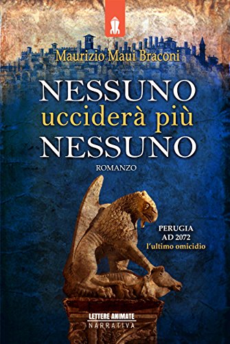 NESSUNO ucciderà più NESSUNO (Italian Edition)