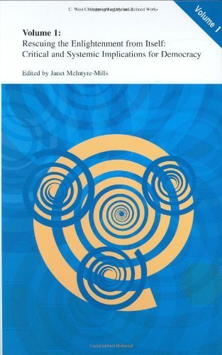 Rescuing the Enlightenment from Itself: Critical and Systemic Implications for Democracy (C. West Churchman's Legacy and Related Works) Book Image