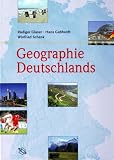 Geographie Deutschlands - R&uuml;diger Glaser, Hans Gebhardt, Winfried Schenk