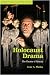 Search : Holocaust Drama: The Theater of Atrocity (Cambridge Studies in Modern Theatre)