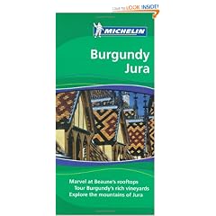 Michelin Travel Guide Burgundy Jura (Michelin Travel Guide Burgundy/Jura) (Michelin Green Guides)