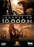 Journey to 10 000 Bc [DVD]