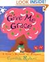 Give Me Grace: A Child's Daybook of Prayers