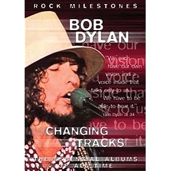 Bob Dylan Changing Tracks