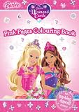 Barbie and the Diamond Castle: Pink Pages Colouring Book (Barbie)