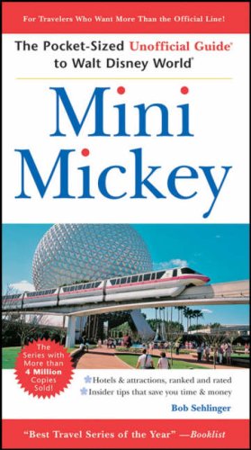 City Travel Guides Discounted  Books : Mini Mickey: The PocketSized Unofficial Guide® to Walt Disney World®: The Pocket-sized Unofficial Guide to Walt Disney World (Unofficial Guides)