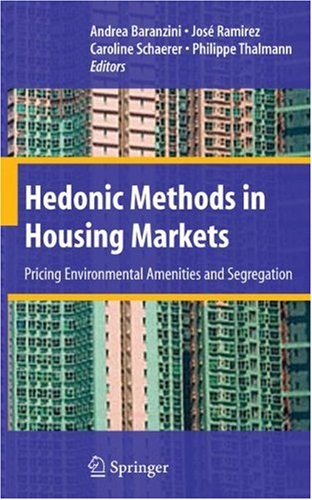 Hedonic Methods in Housing Markets: Pricing Environmental Amenities and Segregation