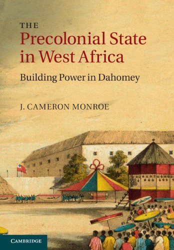 The Precolonial State in West Africa: Building Power in Dahomey