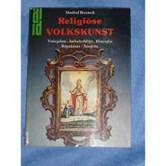 Religi�se Volkskunst. Votivgaben, Andachtsbilder, Hinterglas, Rosenkranz, Amulette