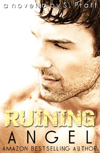 RUINING ANGEL by S PRATT