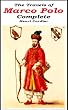 The Travels of Marco Polo - Complete [Illustrated]