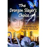 The Drorgon Slayer's Choice