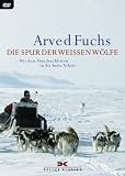 Arved Fuchs - Die Spur der weissen W�lfe - 