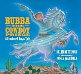 Bubba, The Cowboy Prince [Hardcover] [1997] (Author) Helen Ketteman, James Warhola