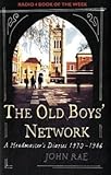 The old boys' network : a headmaster's diaries 1972-1988