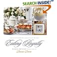 Eating Royally: Recipes and Remembrances from a Palace Kitchen