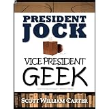 President Jock, Vice President Geekby Scott William Carter